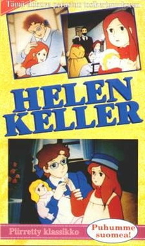 История Хелен Келлер: Ангел любви и света / Helen Keller Monogatari: Ai to Hikari no Tenshi