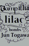 Lilac (Bombs Jun Togawa)