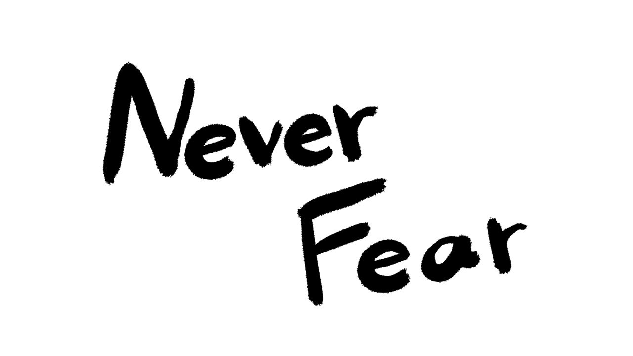 Never Fear
